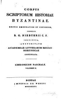 Chronicon paschale. Exemplar Vaticanus rec. L. Dindorfius. 1832 Volume 2