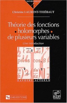 Théorie des fonctions holomorphes de plusieurs variables
