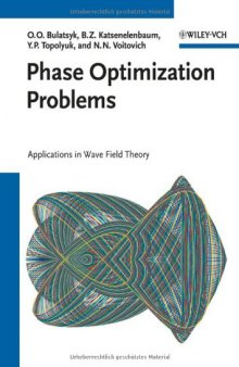 Phase Optimization Problems: Applications in Wave Field Theory