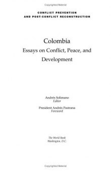 Essays on Conflict, Peace, and Development: Colombia (Conflict Prevention and Post-Conflict Reconstruction)