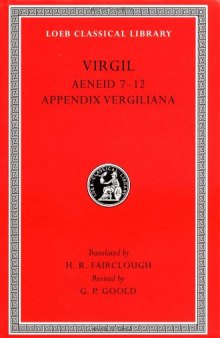 Virgil, Volume I : Eclogues, Georgics, The Aeneid (Loeb Classical Library, No 63)  