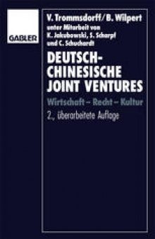Deutsch-chinesische Joint Ventures: Wirtschaft — Recht — Kultur