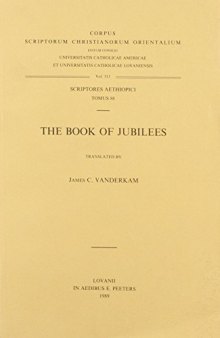 The Book of Jubilees. A Translation (Corpus Scriptorum Christianorum Orientalium 511; Scriptores Aethiopici 88)