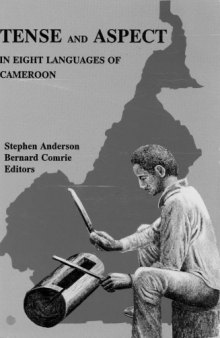 Tense and Aspect in Eight Languages of Cameroon (Summer Institute of Linguistics and the University of Texas at Arlington Publications in Linguistics)