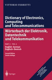 Dictionary of Electronics, Computing and Telecommunications/Wörterbuch der Elektronik, Datentechnik und Telekommunikation: Part 2: English-German/Teil 2: Englisch-Deutsch