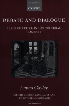 Debate and Dialogue: Alain Chartier in His Cultural Context 