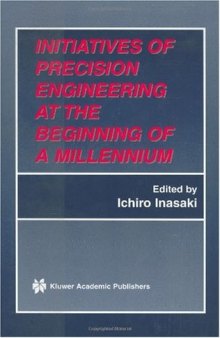 Initiatives of Precision Engineering at the Beginning of a Millennium