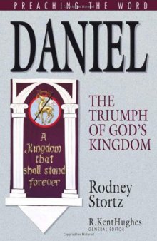 Daniel: The Triumph of God's Kingdom (Preaching the Word) (Preaching the Word)