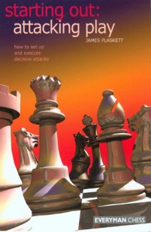 Starting Out: Attacking Play (Starting Out - Everyman Chess)