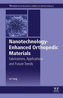 Nanotechnology-enhanced orthopedic materials : fabrications, applications and future trends