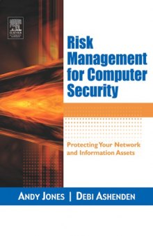 Risk management for computer security : Protecting your network and information assets