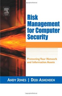 Risk Management for Computer Security: Protecting Your Network & Information Assets