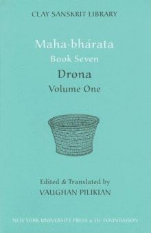 Mahabharata Book Seven: Drona, Volume One (Clay Sanskrit Library)