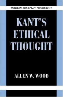 Kant's Ethical Thought (Modern European Philosophy)