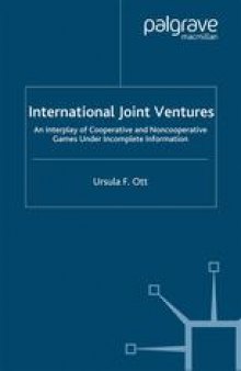 International Joint Ventures: An Interplay of Cooperative and Noncooperative Games Under Incomplete Information