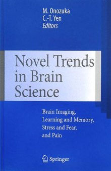 Novel Trends in Brain Science: Brain Imaging, Learning and Memory, Stress and Fear, and Pain