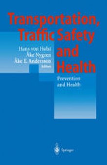 Transportation, Traffic Safety and Health — Prevention and Health: Third International Conference, Washington, U.S.A, 1997