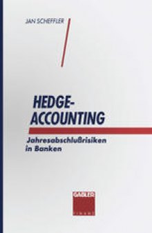 Hedge-Accounting: Jahresabschlußrisiken in Banken