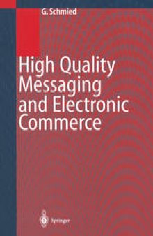 High Quality Messaging and Electronic Commerce: Technical Foundations, Standards and Protocols