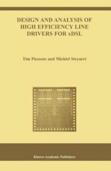 Design and Analysis of High Efficiency Line Drivers for xDSL (The International Series in Engineering and Computer Science)