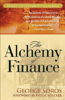 The Alchemy of Finance (Wiley Investment Classics)