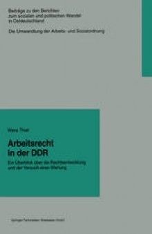 Arbeitsrecht in der DDR: Ein Überblick über die Rechtsentwicklung und der Versuch einer Wertung