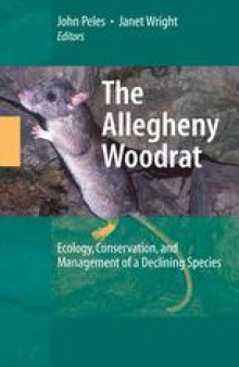The Allegheny Woodrat: Ecology, Conservation, and Management of a Declining Species