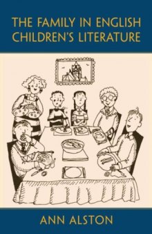 The Family in English Children's Literature (Children's Literature and Culture)