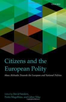 Citizens and the European polity : mass attitudes towards the European and national polities
