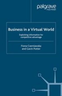 Business in a Virtual World: Exploiting information for competitive advantage