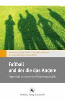 Fußball und der die das Andere: Ergebnisse aus einem Lehrforschungsprojekt