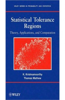 Statistical Tolerance Regions - Theory, Applns, Computation
