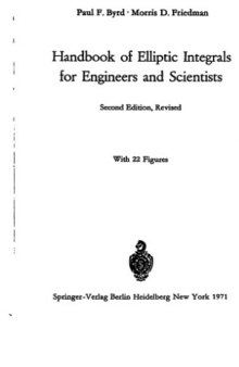 Handbook of elliptic integrals for engineers and scientists (Die Grundlehren der mathematischen Wissenschaften in Einzeldarstellungen)