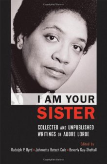 I Am Your Sister: Collected and Unpublished Writings of Audre Lorde 