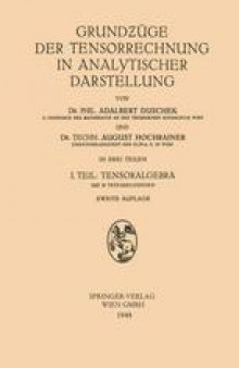 Grundƶüge der Tensorrechnung in Analytischer Darstellung: I. Teil: Tensoralgebra