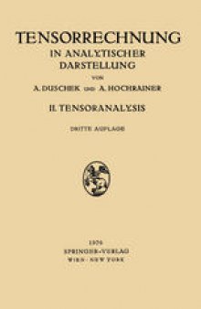 Grundƶüge der Tensorrechnung in Analytischer Darstellung: II Teil: Tensoranalysis