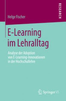 E-Learning im Lehralltag: Analyse der Adoption von E-Learning-Innovationen in der Hochschullehre
