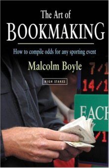 The Art of Bookmaking: How to Compile Odds for Any Sporting Event