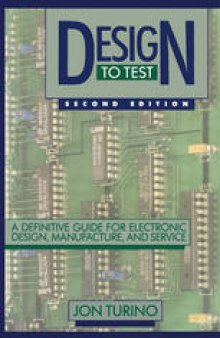 Design to Test: A Definitive Guide for Electronic Design, Manufacture, and Service
