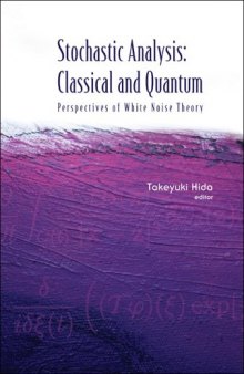 Stochastic analysis: classical and quantum. Perspectives of white noise theory