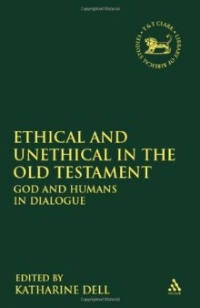 Ethical and Unethical in the Old Testament: God and Humans in Dialogue