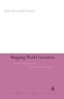 Mapping World Literature: International Canonization and Transnational Literatures