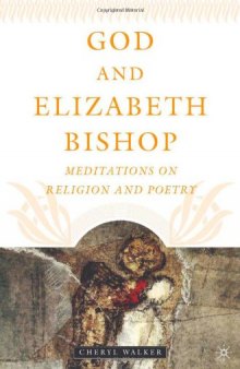 God and Elizabeth Bishop:  Meditations on Religion and Poetry
