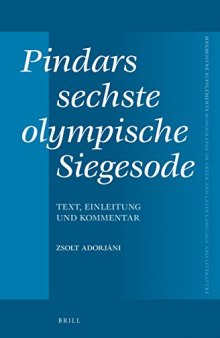 Pindars Sechste Olympische Siegesode: Text, Einleitung Und Kommentar