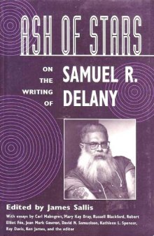 Ash of Stars: On the Writing of Samuel R. Delany