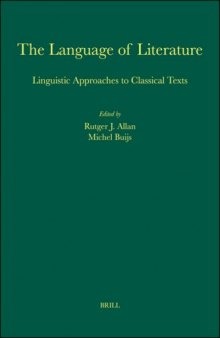 The Language of Literature: Linguistic Approaches to Classical Texts (Amsterdam Studies in Classical Philology - Vol. 13)