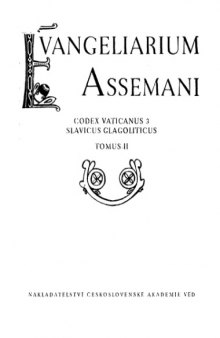 Evangeliarium Assemani. Codex Vaticanus 3. Slavicus glagoliticus. T. II