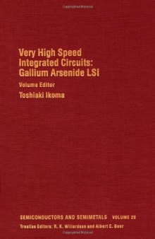 Very High Speed Integrated Circuits: Gallium Arsenide LSISemiconductors and Semimetals