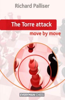 The Torre Attack. Move by Move