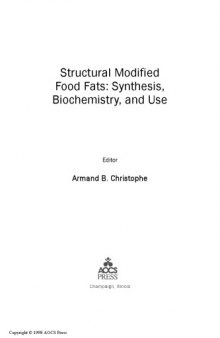 Structural modified food fats : synthesis, biochemistry, and use